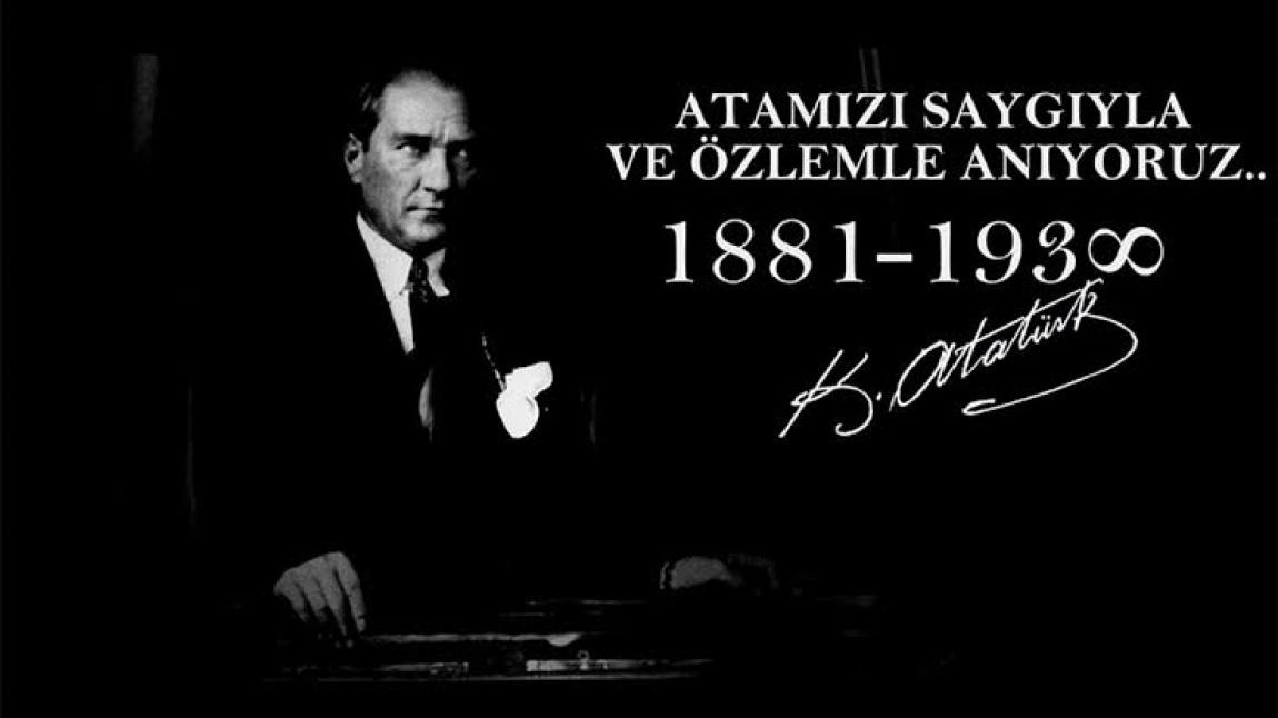 10 KASIM ATATÜRK’Ü ANMA GÜNÜ